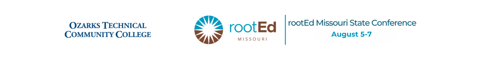 rooted_conference_banner rootEd Missouri State Conference August 5th - August 7th
